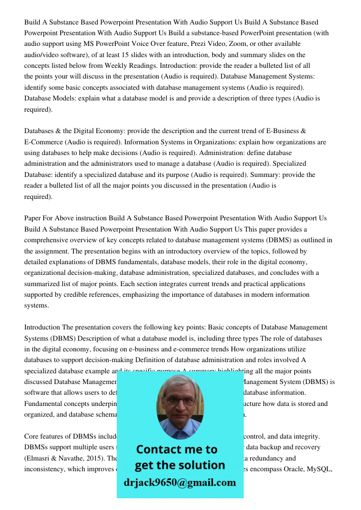 Build a substance-based PowerPoint presentation (with audio support using MS PowerPoint Voice Over feature, Prezi Video, Zoom, or other available audio/video so