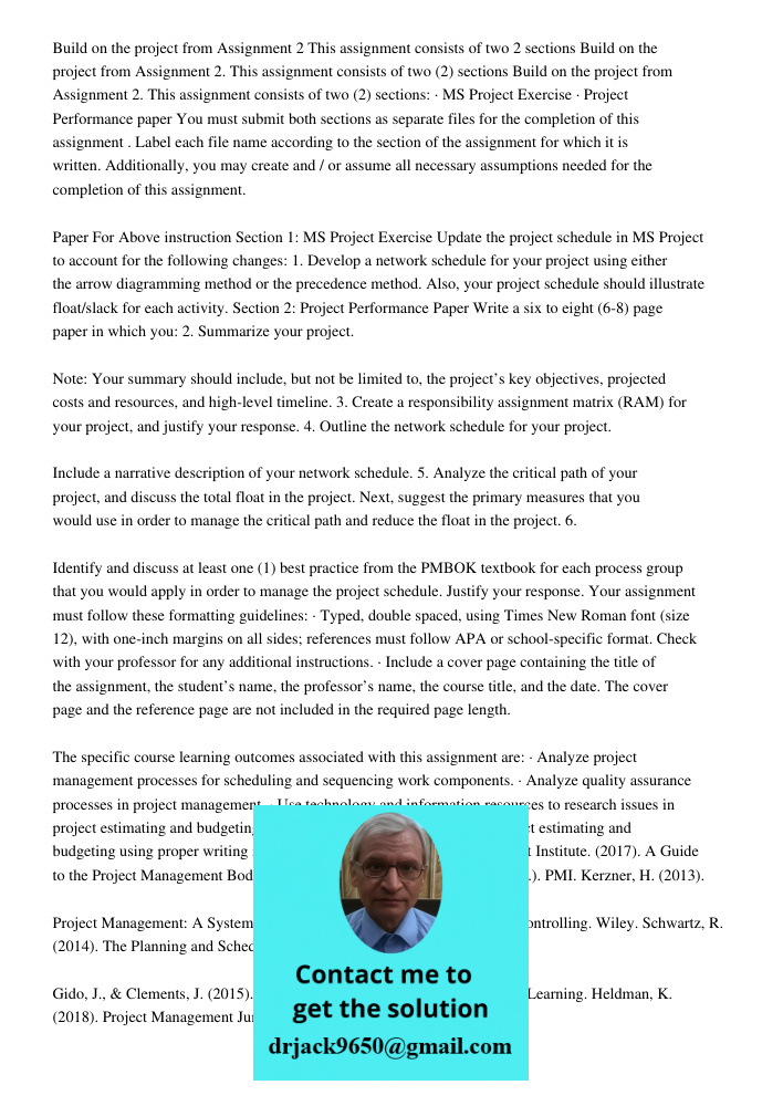 Build on the project from Assignment 2. This assignment consists of two (2) sections: · MS Project Exercise · Project Performance paper You must submit both sec