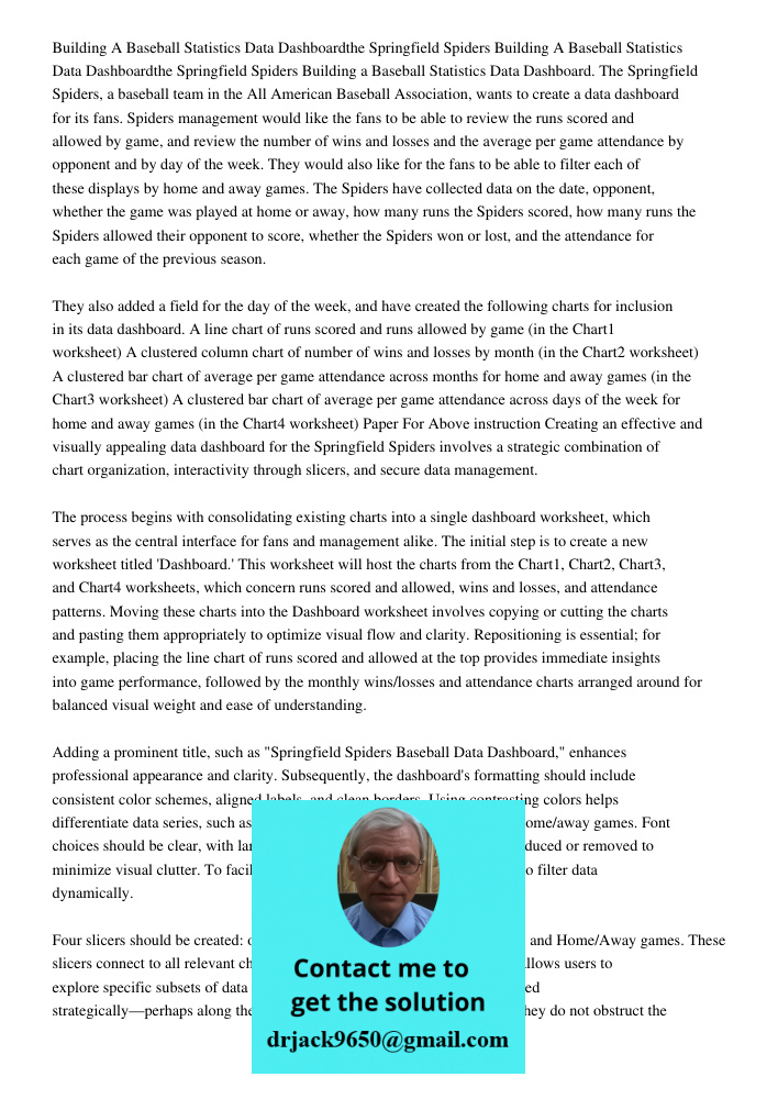 Building a Baseball Statistics Data Dashboard. The Springfield Spiders, a baseball team in the All American Baseball Association, wants to create a data dashboa