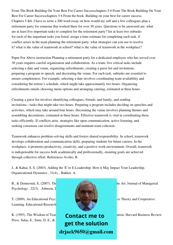 From the book. Building on your best for career success. Chapters 5 &6. I have to write a 200 word essay on how would my self and a few colleagues plan a retire