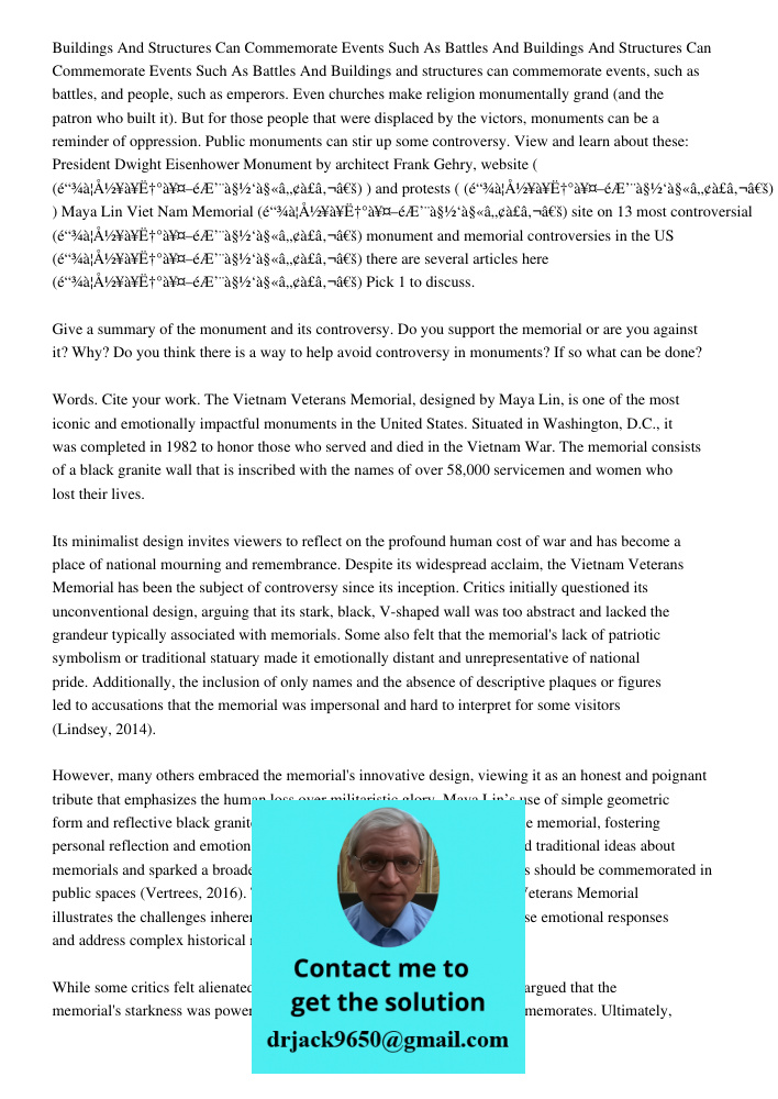 Buildings and structures can commemorate events, such as battles, and people, such as emperors. Even churches make religion monumentally grand (and the patron w