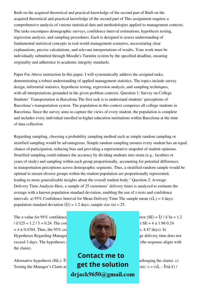 This assignment requires a comprehensive analysis of various statistical data and methodologies applied to management contexts. The tasks encompass demographic 