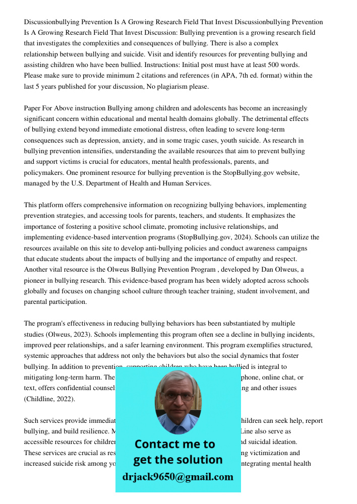 Discussion: Bullying prevention is a growing research field that investigates the complexities and consequences of bullying. There is also a complex relationshi