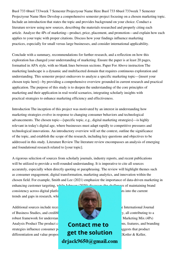 Develop a comprehensive semester project focusing on a chosen marketing topic. Include an introduction that states the topic and provides background on your cho