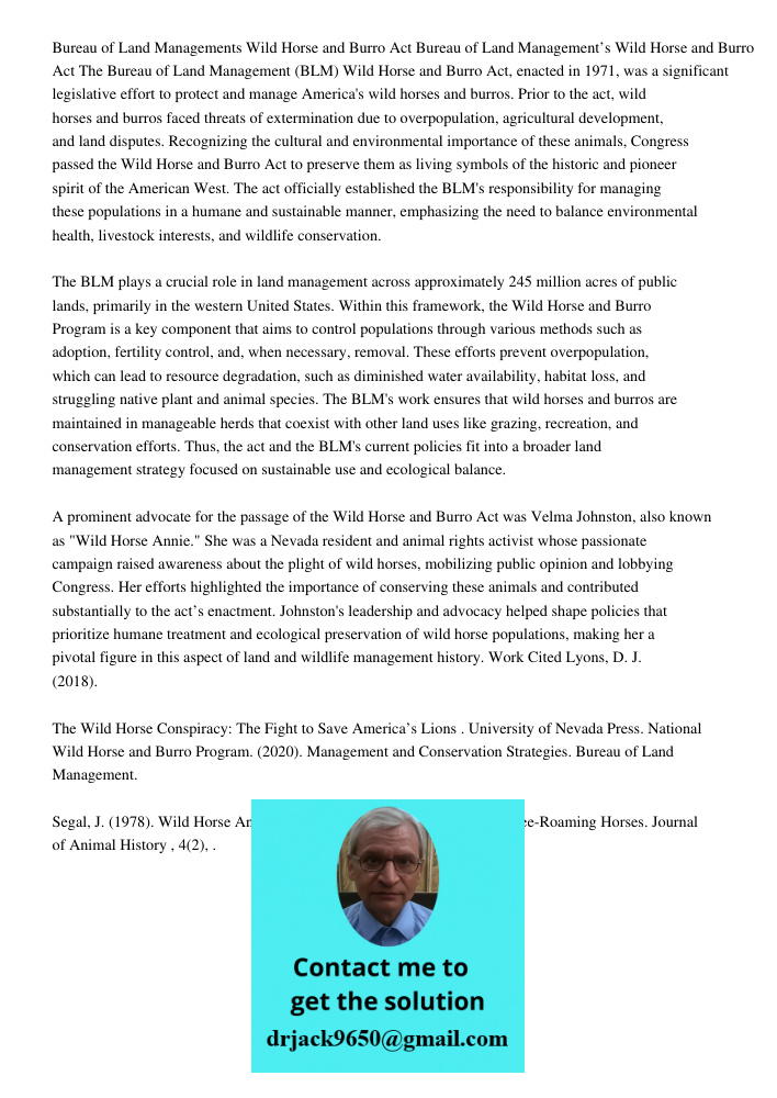 The Bureau of Land Management (BLM) Wild Horse and Burro Act, enacted in 1971, was a significant legislative effort to protect and manage America's wild horses 