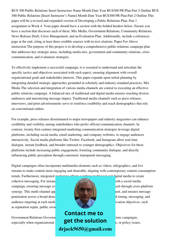 This paper will be a revised and expanded version of Developing a Public Relations Plan, Part 1 assignment in Week 4. Your paper should have a section with the 