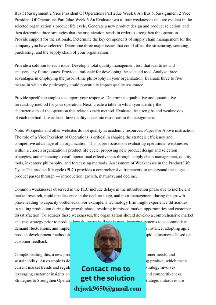 Evaluate two to four weaknesses that are evident in the selected organization’s product life cycle. Generate a new product design and product selection, and the
