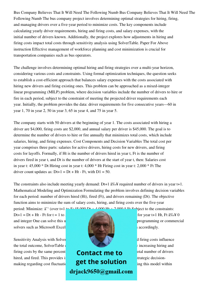 The bus company project involves determining optimal strategies for hiring, firing, and managing drivers over a five-year period to minimize costs. The key comp