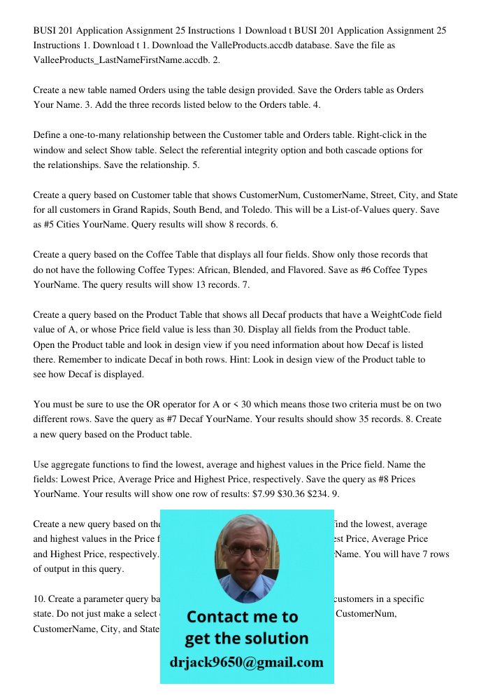 1. Download the ValleProducts.accdb database. Save the file as ValleeProducts_LastNameFirstName.accdb. 2. Create a new table named Orders using the table design