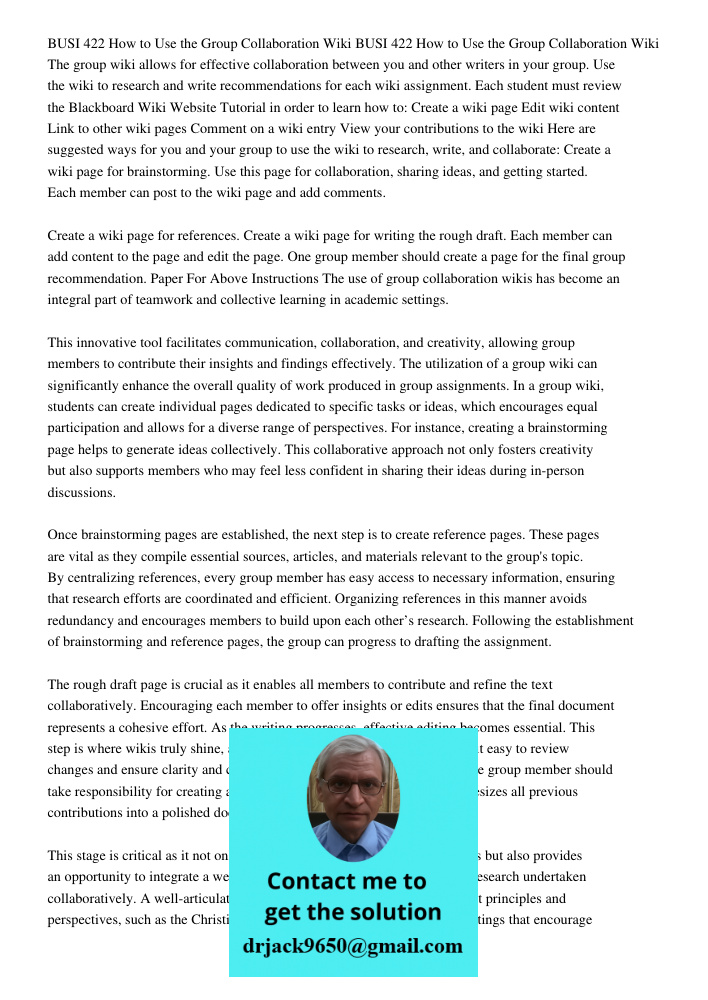 The group wiki allows for effective collaboration between you and other writers in your group. Use the wiki to research and write recommendations for each wiki 