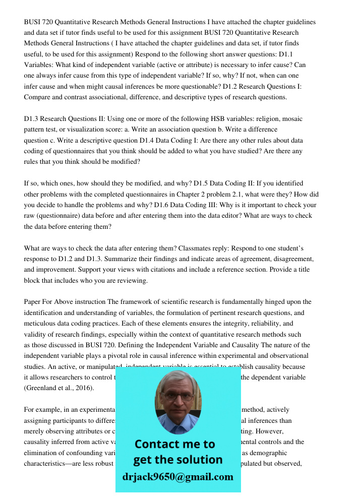 Respond to the following short answer questions: D1.1 Variables: What kind of independent variable (active or attribute) is necessary to infer cause? Can one al
