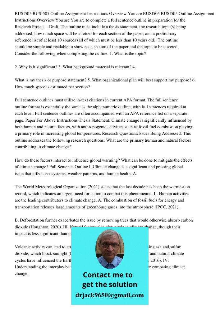 You are to complete a full sentence outline in preparation for the Research Project – Draft. The outline must include a thesis statement, the research topic(s) 