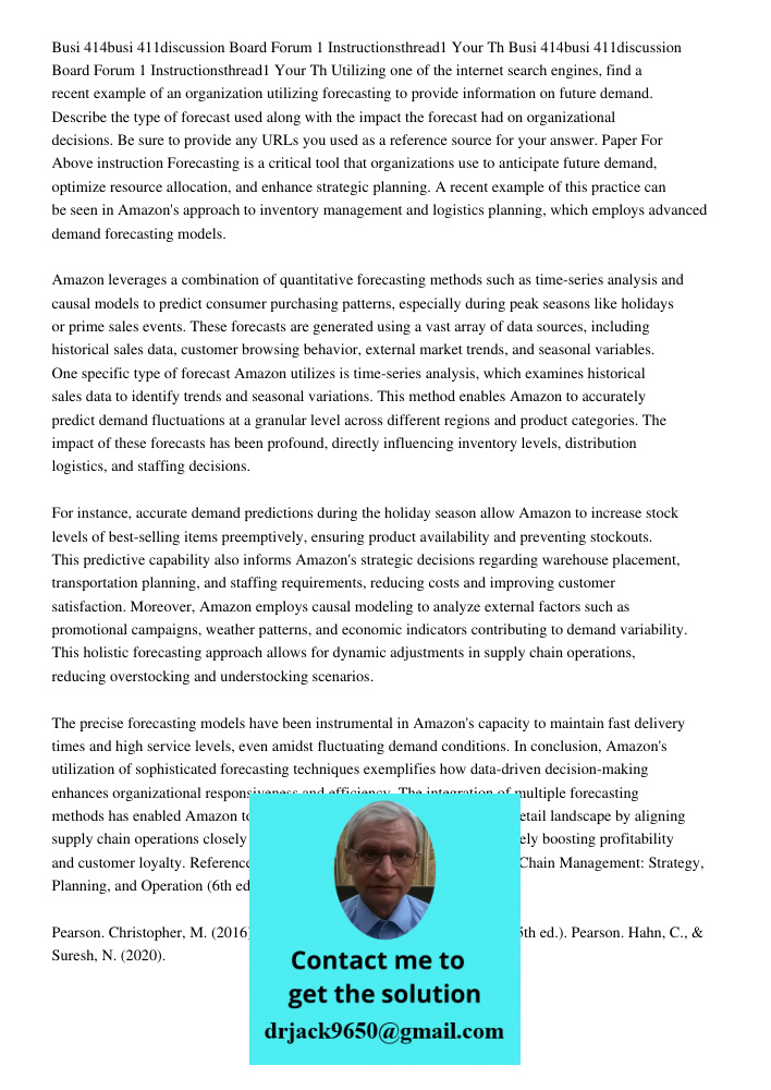 Utilizing one of the internet search engines, find a recent example of an organization utilizing forecasting to provide information on future demand. Describe t