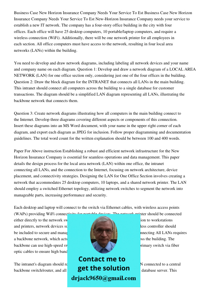 New-Horizon Insurance Company needs your service to establish a new IT network. The company has a four-story office building in the city with four offices. Each