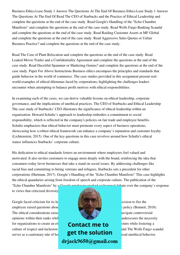 Read The CEO of Starbucks and the Practice of Ethical Leadership and complete the questions at the end of the case study. Read Google's Handling of the "Echo Ch
