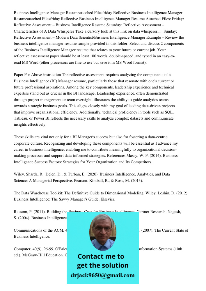 Business Intelligence Manager Resume Attached Files: Friday: Reflective Assessment – Business Intelligence Resume Saturday: Reflective Assessment – Characterist