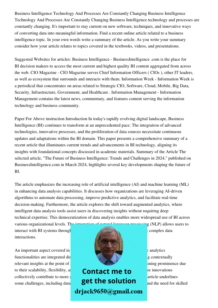 Business Intelligence technology and processes are constantly changing. It's important to stay current on new software, techniques, and innovative ways of conve