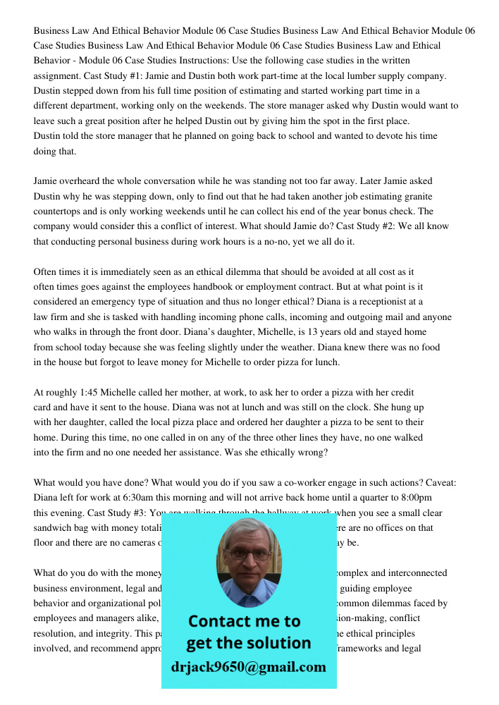 Business Law And Ethical Behavior Module 06 Case Studies Business Law and Ethical Behavior - Module 06 Case Studies Instructions: Use the following case studies