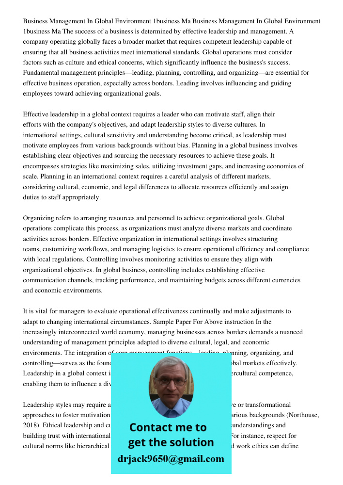 The success of a business is determined by effective leadership and management. A company operating globally faces a broader market that requires competent lead