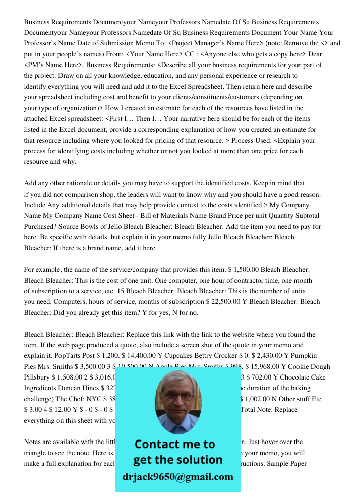 Business Requirements Document Your Name Your Professor’s Name Date of Submission Memo To: <Project Manager’s Name Here> (note: Remove the <> and pu