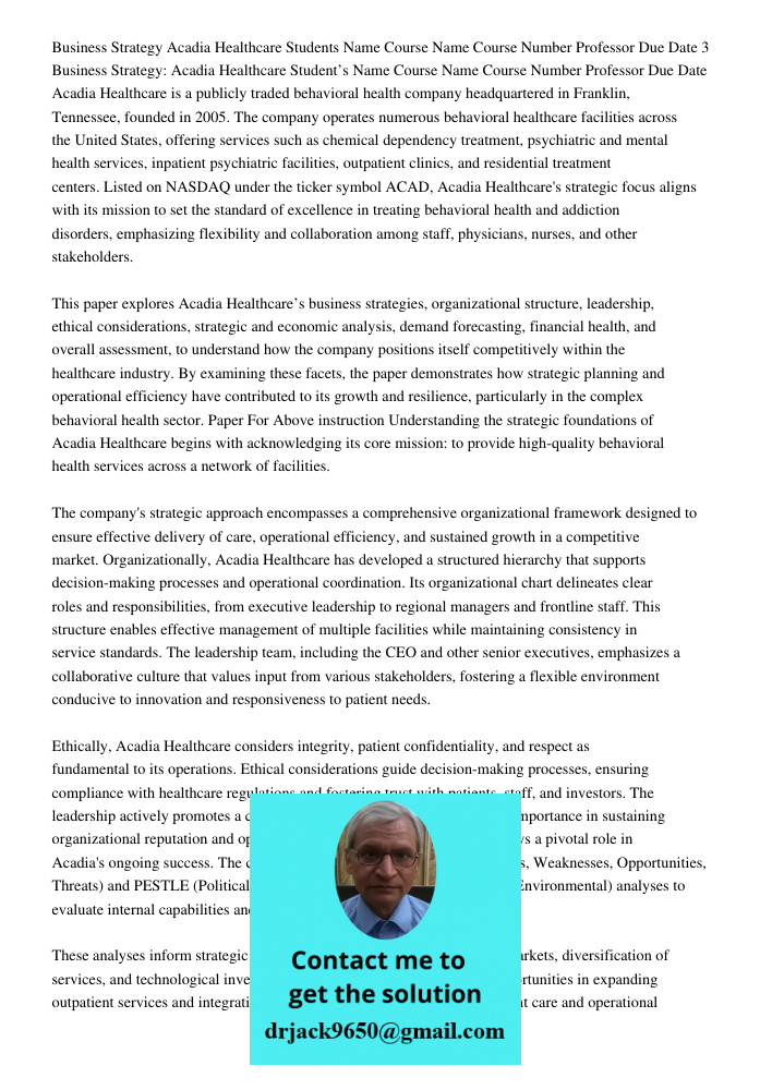 Acadia Healthcare is a publicly traded behavioral health company headquartered in Franklin, Tennessee, founded in 2005. The company operates numerous behavioral