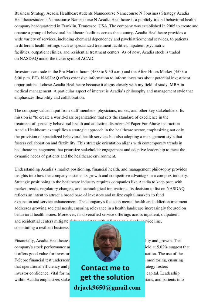 Acadia Healthcare is a publicly-traded behavioral health company headquartered in Franklin, Tennessee, USA. The company was established in 2005 to create and op