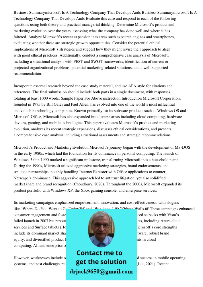 Evaluate this case and respond to each of the following questions using both theory and practical managerial thinking. Determine Microsoft’s product and marketi