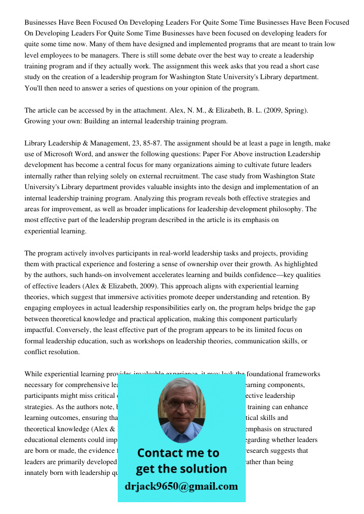 Businesses have been focused on developing leaders for quite some time now. Many of them have designed and implemented programs that are meant to train low leve
