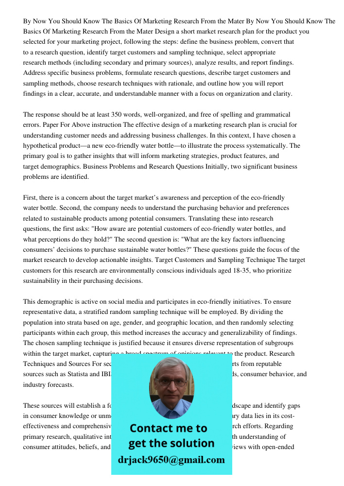 Design a short market research plan for the product you selected for your marketing project, following the steps: define the business problem, convert that to a