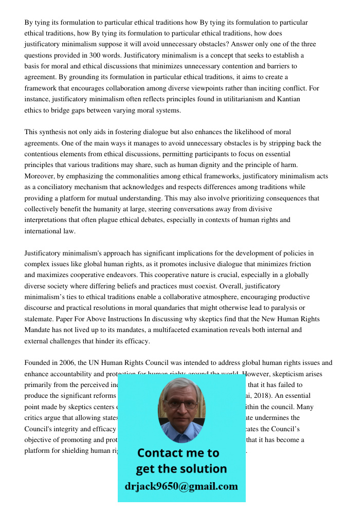 By tying its formulation to particular ethical traditions, how does justificatory minimalism suppose it will avoid unnecessary obstacles? Answer only one of the