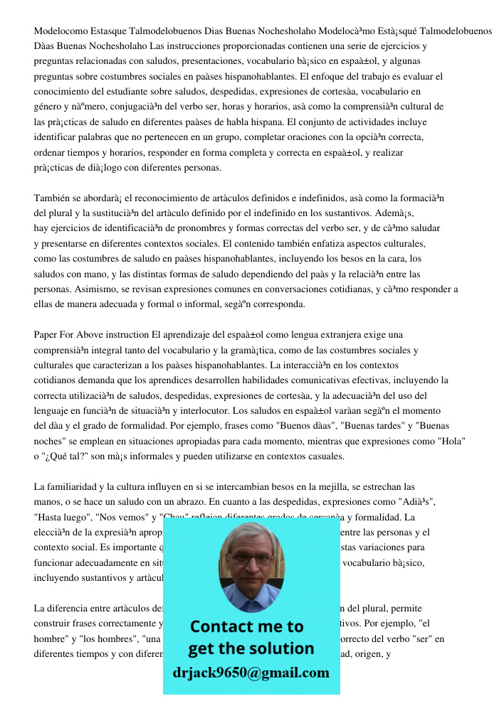 Las instrucciones proporcionadas contienen una serie de ejercicios y preguntas relacionadas con saludos, presentaciones, vocabulario básico en español, y alguna