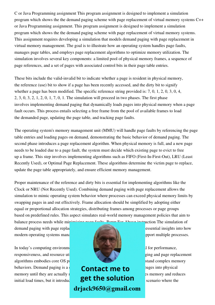 This assignment requires developing a simulation that models demand paging with page replacement in virtual memory management. The goal is to illustrate how an 