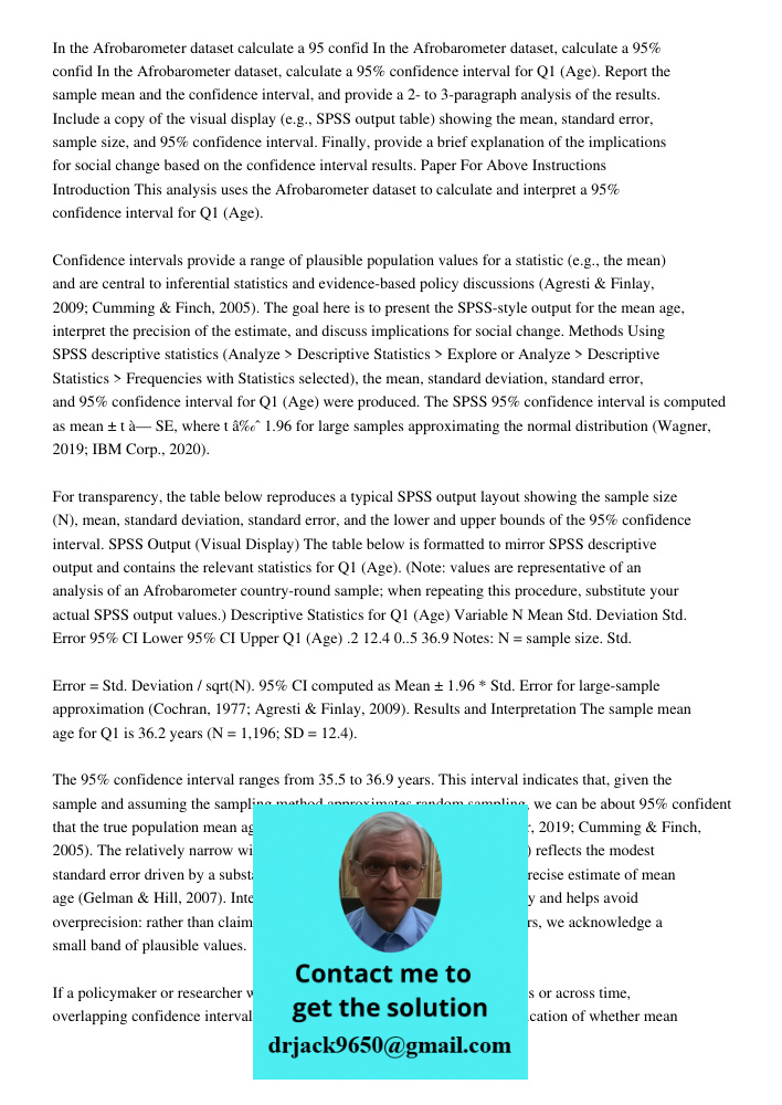 In the Afrobarometer dataset, calculate a 95% confidence interval for Q1 (Age). Report the sample mean and the confidence interval, and provide a 2- to 3-paragr