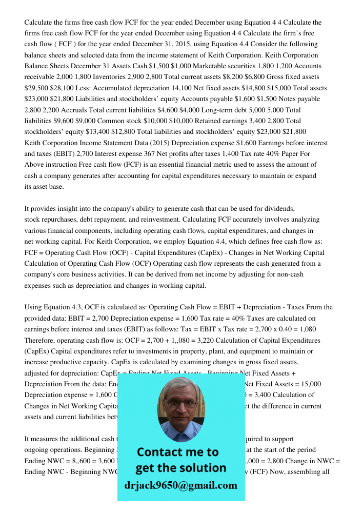 Calculate the firms free cash flow FCF for the year ended December 31 2015 using Equation 4 4 Consider the following balance sheets and selected data from the i