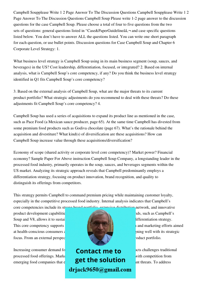 Campbell Soup Please write 1-2 page answer to the discussion questions for the case Campbell Soup. Please choose a total of four to five questions from the two 