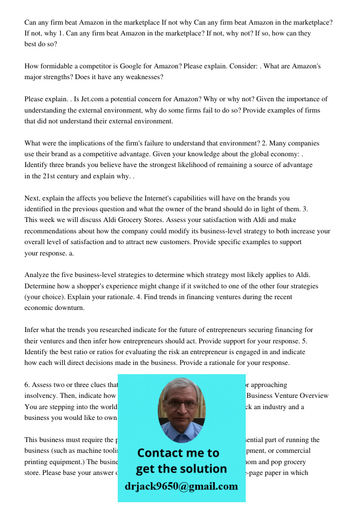 1. Can any firm beat Amazon in the marketplace? If not, why not? If so, how can they best do so? How formidable a competitor is Google for Amazon? Please explai