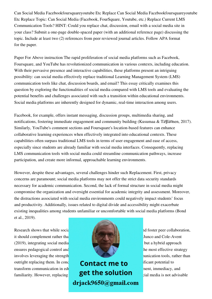 Topic: Can Social Media (Facebook, FourSquare, Youtube, etc.) Replace Current LMS Communication Tools? HINT: Could you replace chat, discussion, email with a so