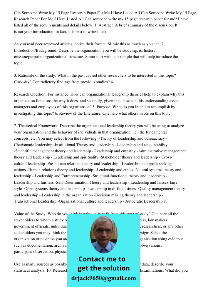 Can someone write my 15 page research paper for me? I have listed all of the requirements and details below. 1. Abstract: A brief summary of the discussion. It 