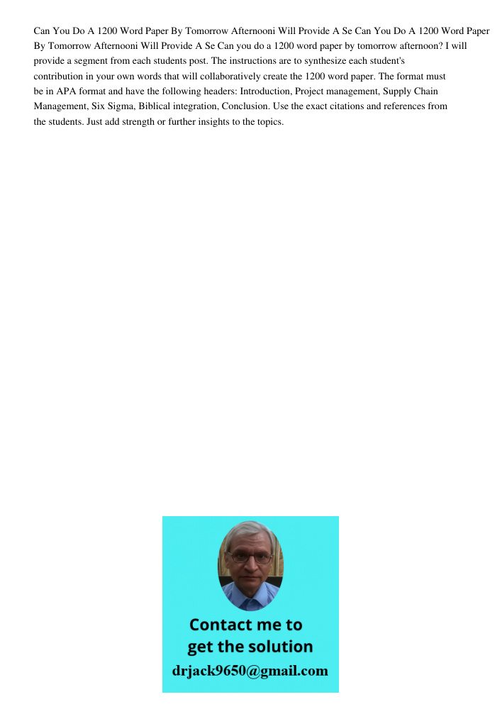 Can you do a 1200 word paper by tomorrow afternoon? I will provide a segment from each students post. The instructions are to synthesize each student's contribu