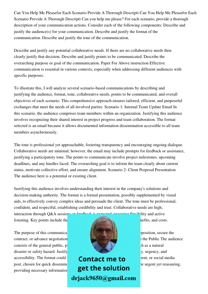 Can you help me please? For each scenario, provide a thorough description of your communication actions. Consider each of the following components: Describe and