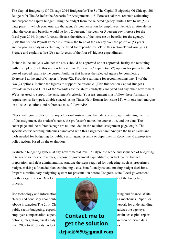 Refer the Scenario for Assignments 1–5. Forecast salaries, revenue estimating, and prepare the capital budget. Using the budget from the selected agency, write 