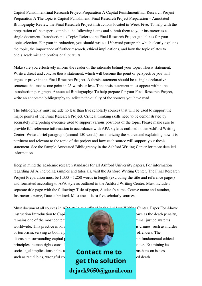 The topic is Capital Punishment. Final Research Project Preparation – Annotated Bibliography Review the Final Research Project instructions located in Week Five