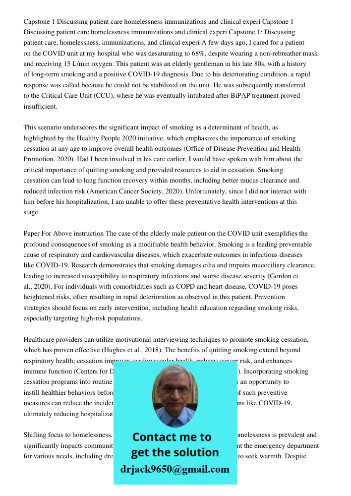 Capstone 1 Discussing patient care homelessness immunizations and clinical experi A few days ago, I cared for a patient on the COVID unit at my hospital who was