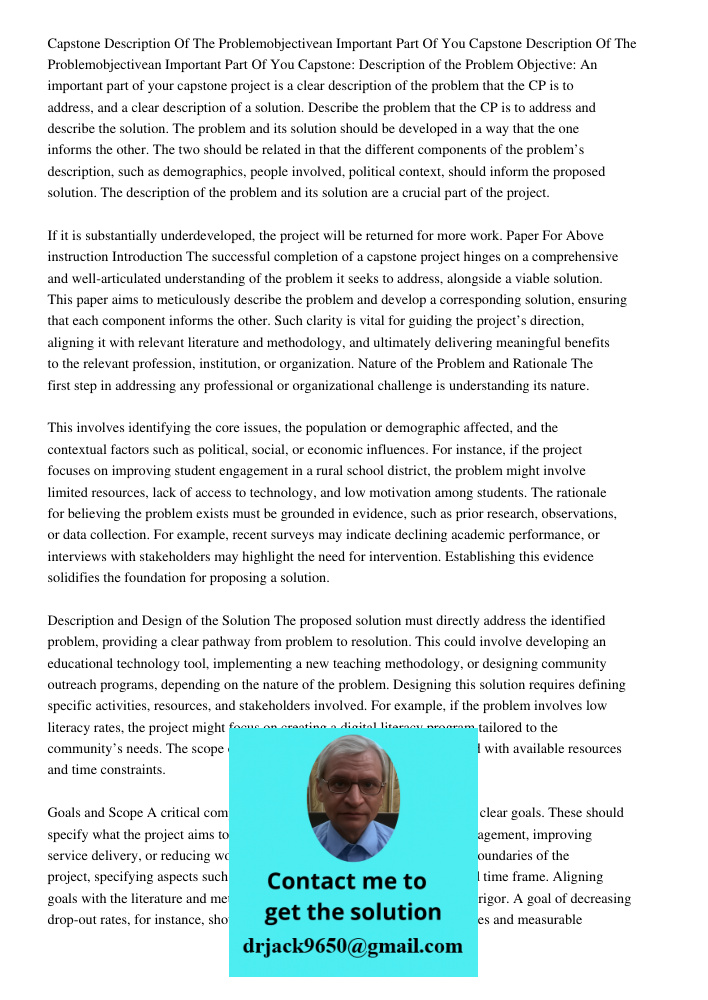 Capstone: Description of the Problem Objective: An important part of your capstone project is a clear description of the problem that the CP is to address, and 