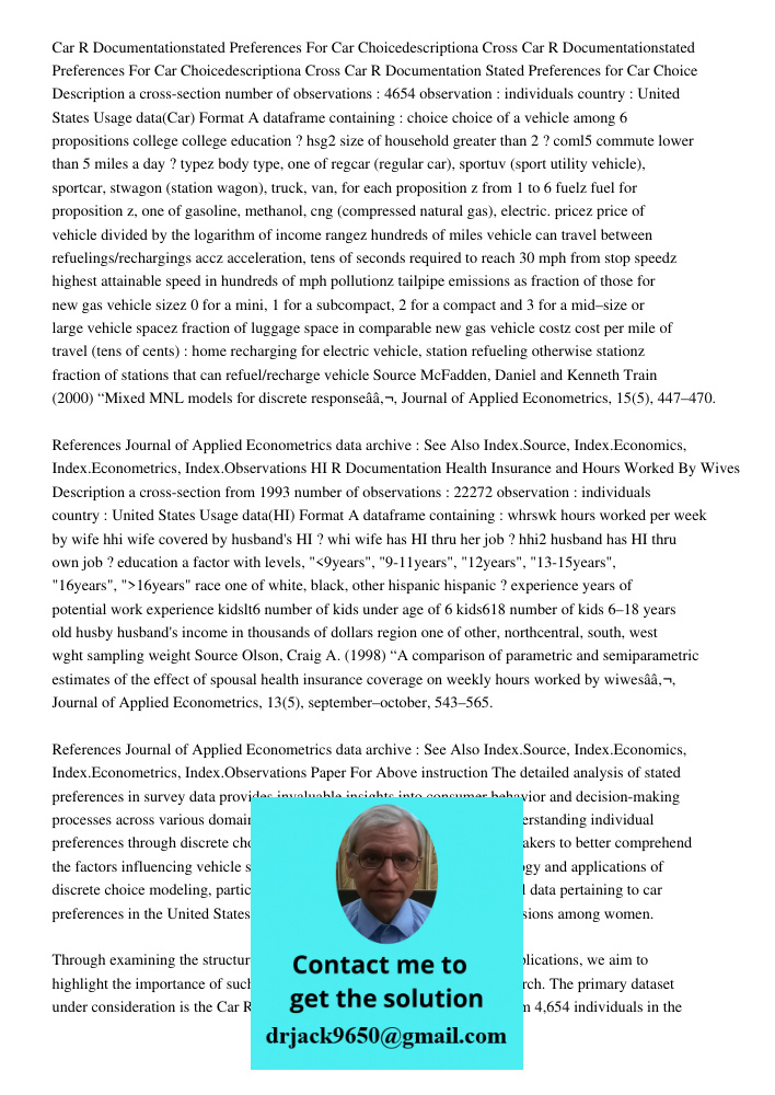 Car R Documentation Stated Preferences for Car Choice Description a cross-section number of observations : 4654 observation : individuals country : United State