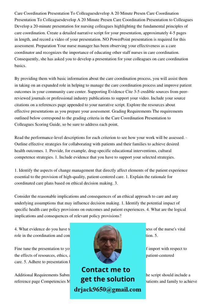 Care Coordination Presentation to Colleagues Develop a 20-minute presentation for nursing colleagues highlighting the fundamental principles of care coordinatio