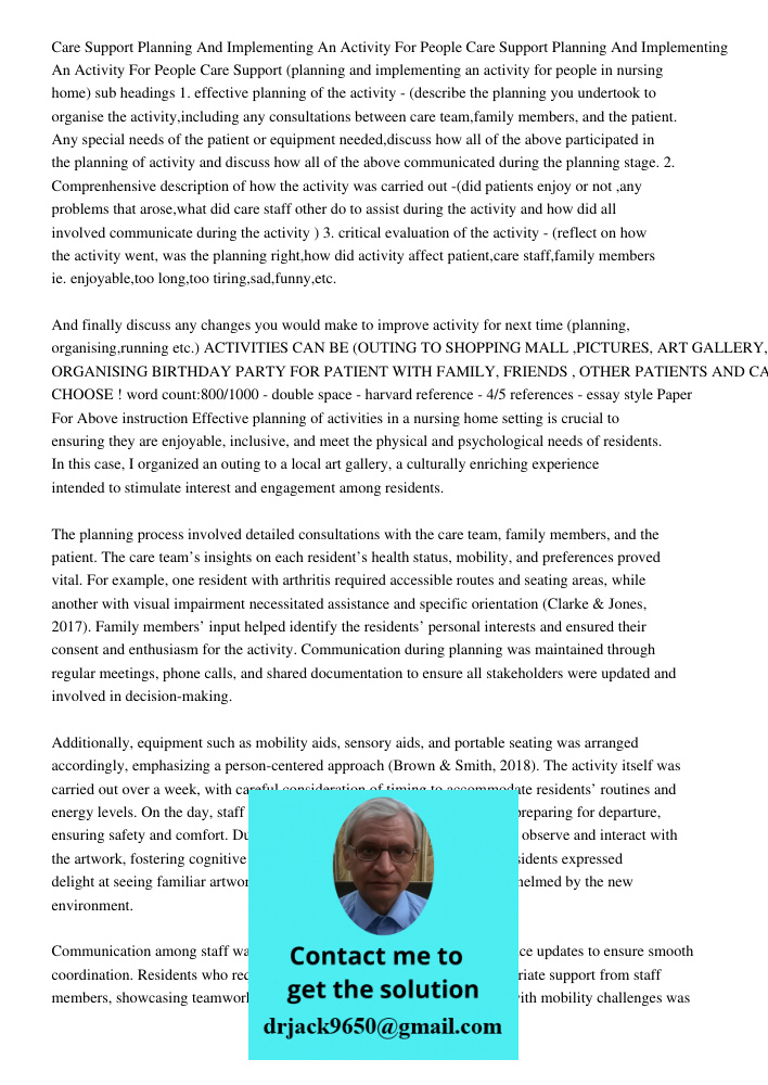 Care Support (planning and implementing an activity for people in nursing home) sub headings 1. effective planning of the activity - (describe the planning you 