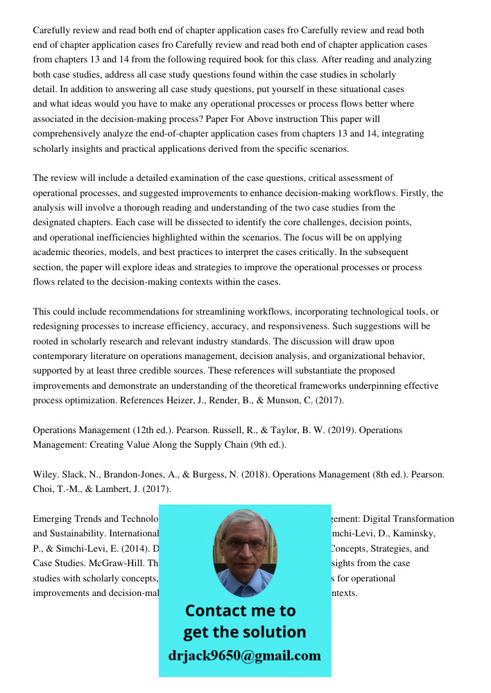 Carefully review and read both end of chapter application cases from chapters 13 and 14 from the following required book for this class. After reading and analy