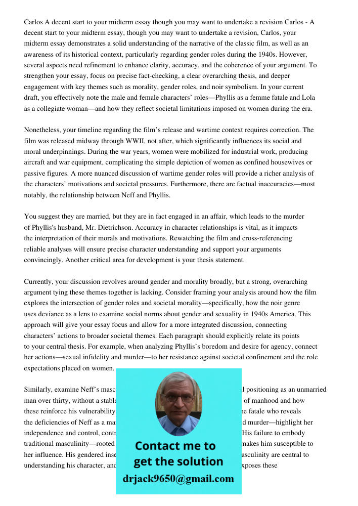 Carlos, your midterm essay demonstrates a solid understanding of the narrative of the classic film, as well as an awareness of its historical context, particula