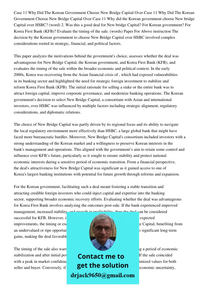 Case 11 Why did the Korean government choose New bridge Capital over HSBC? (word) 2. Was this a good deal for New bridge Capital? For Korean government? For Kor